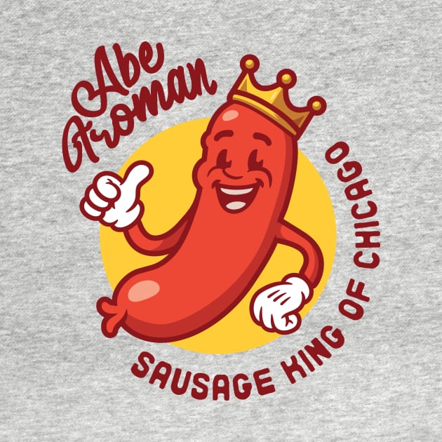 Abe Froman, Sausage King of Chicago by Pufahl